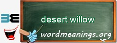 WordMeaning blackboard for desert willow